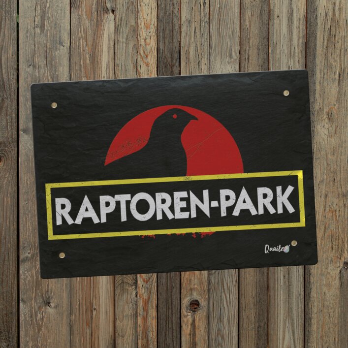 "Raptoren Park" - Wachtel Schild A5